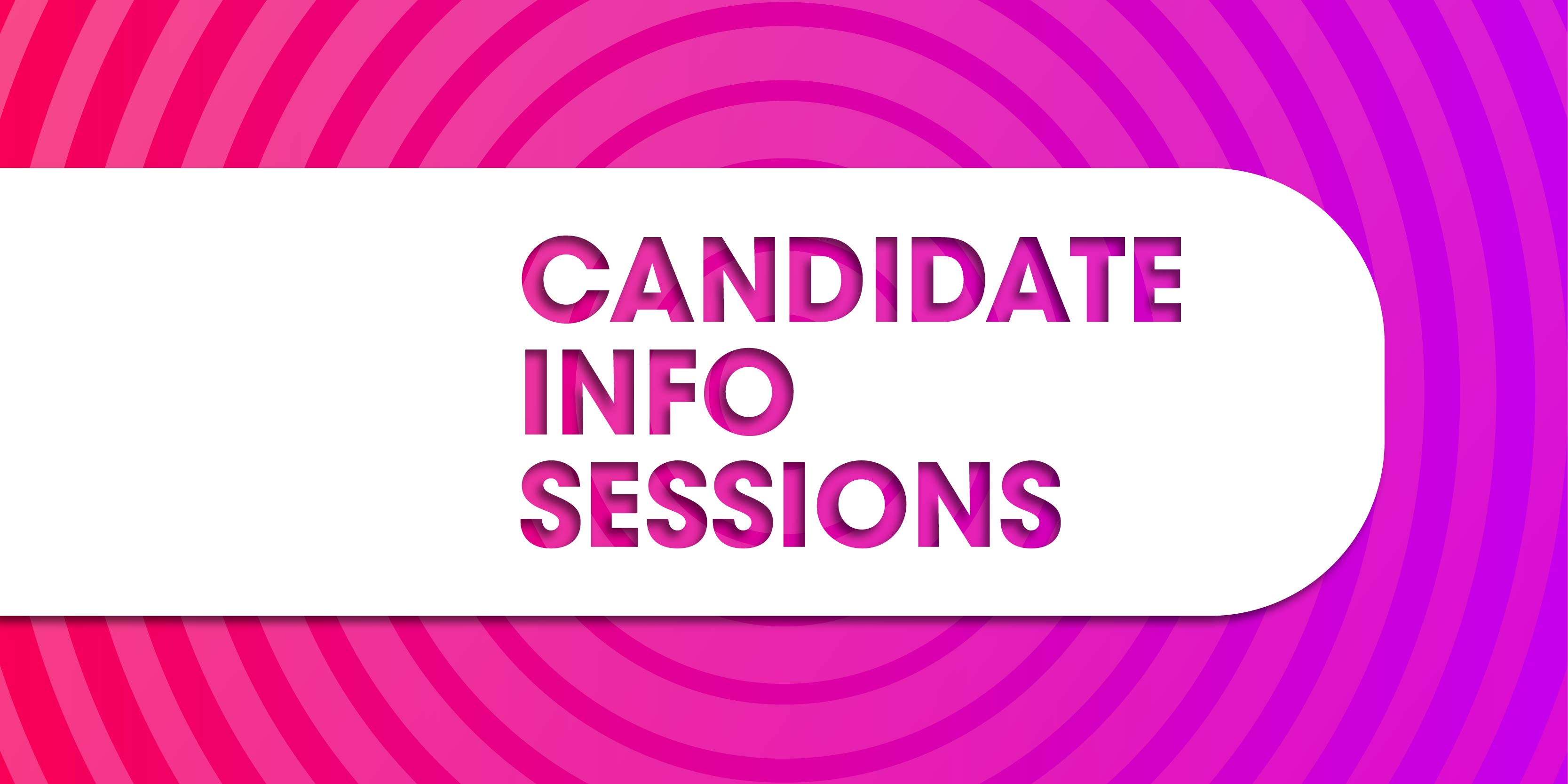 Candidate Info Sessions