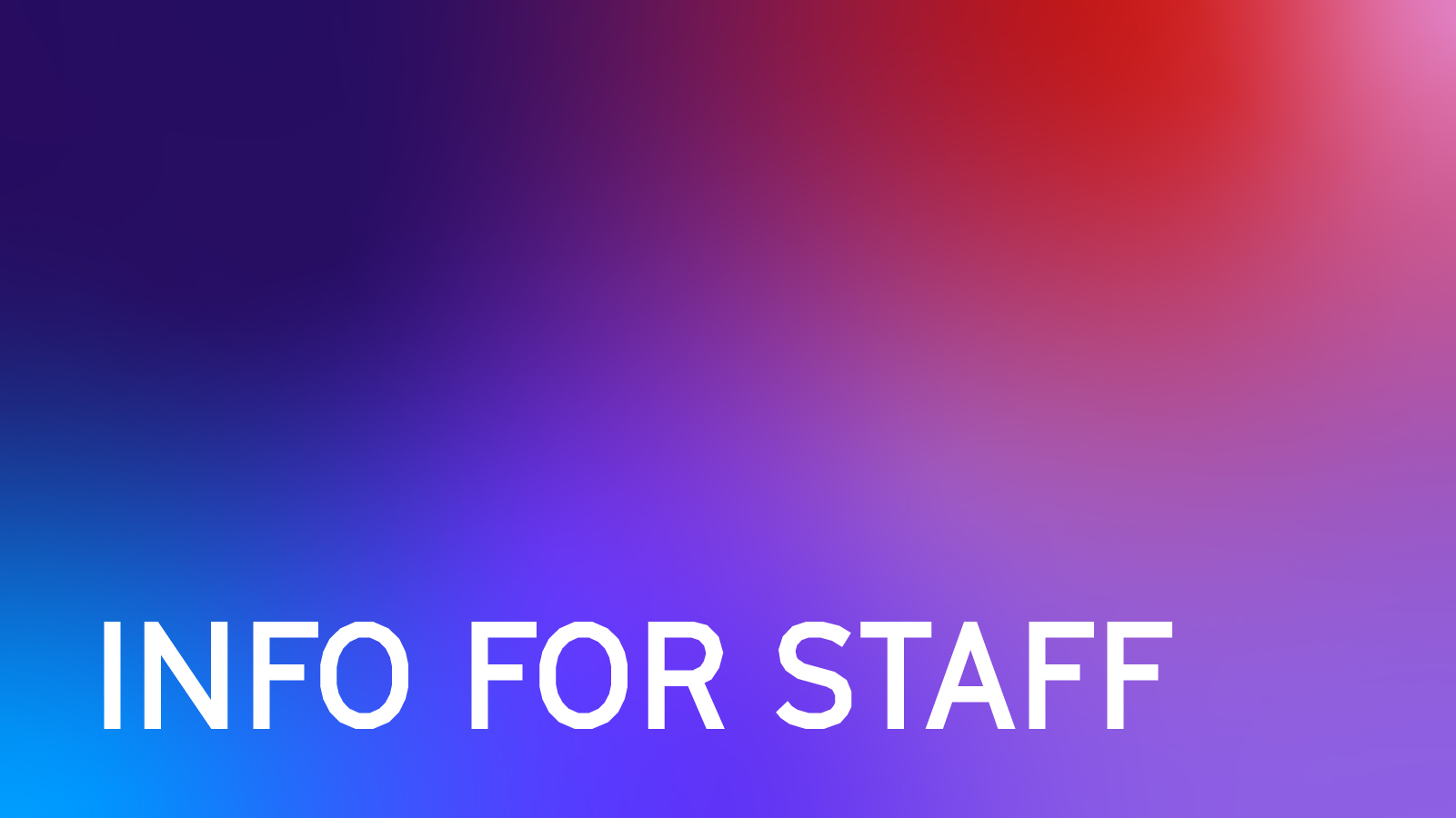 Infor for Staff