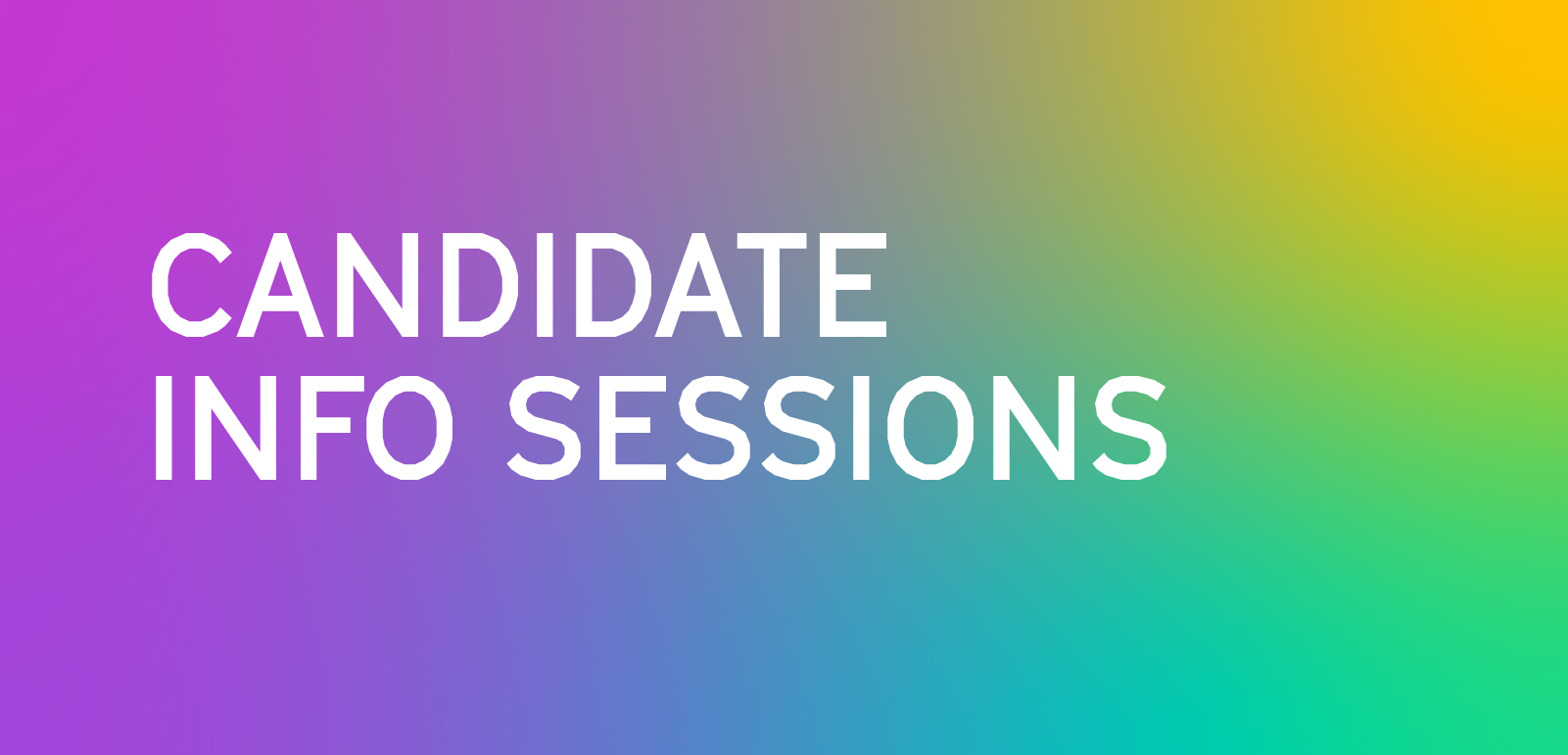 Candidate Info Sessions